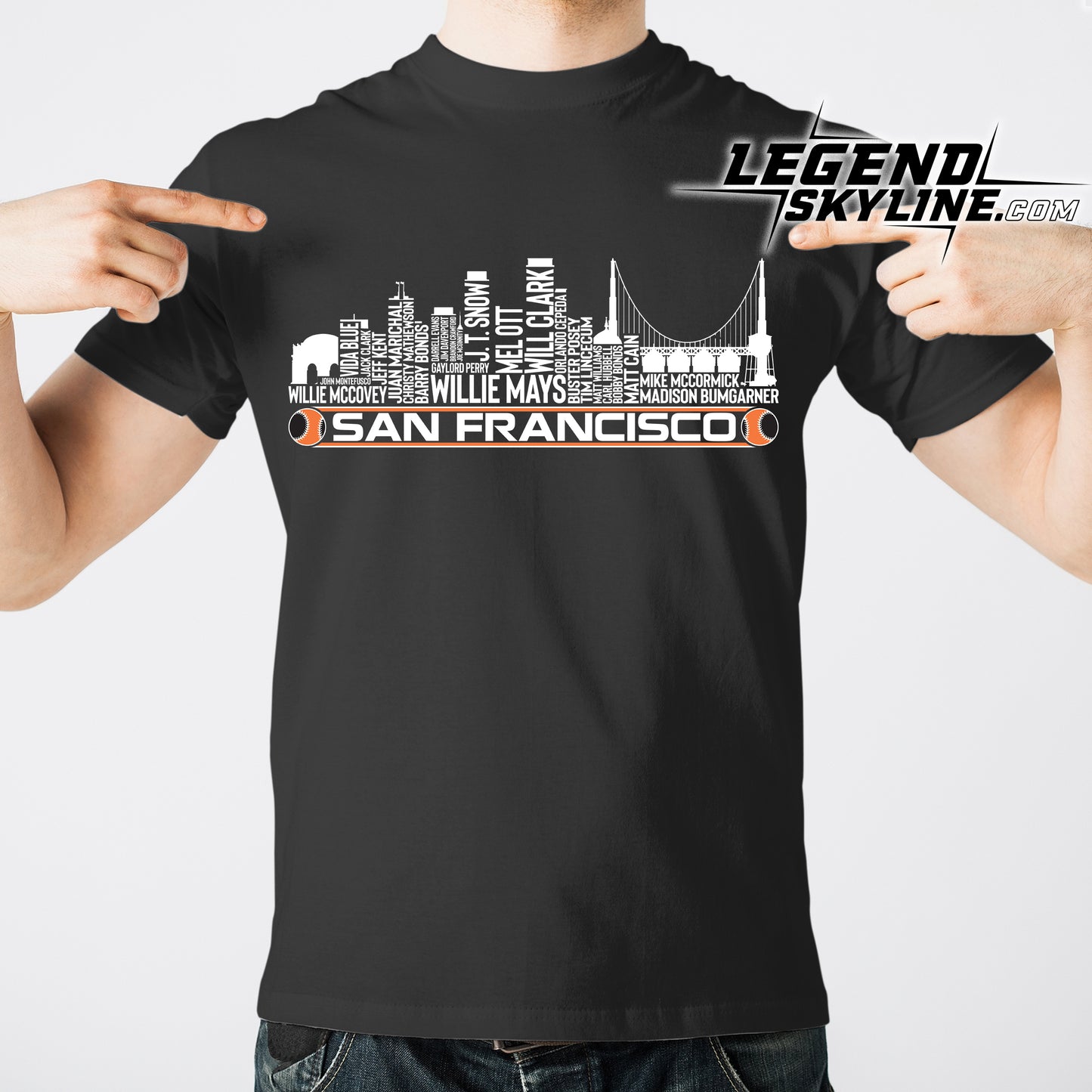San Francisco Baseball Greatest Of All Time Team Legend San Francisco City Skyline Shirt